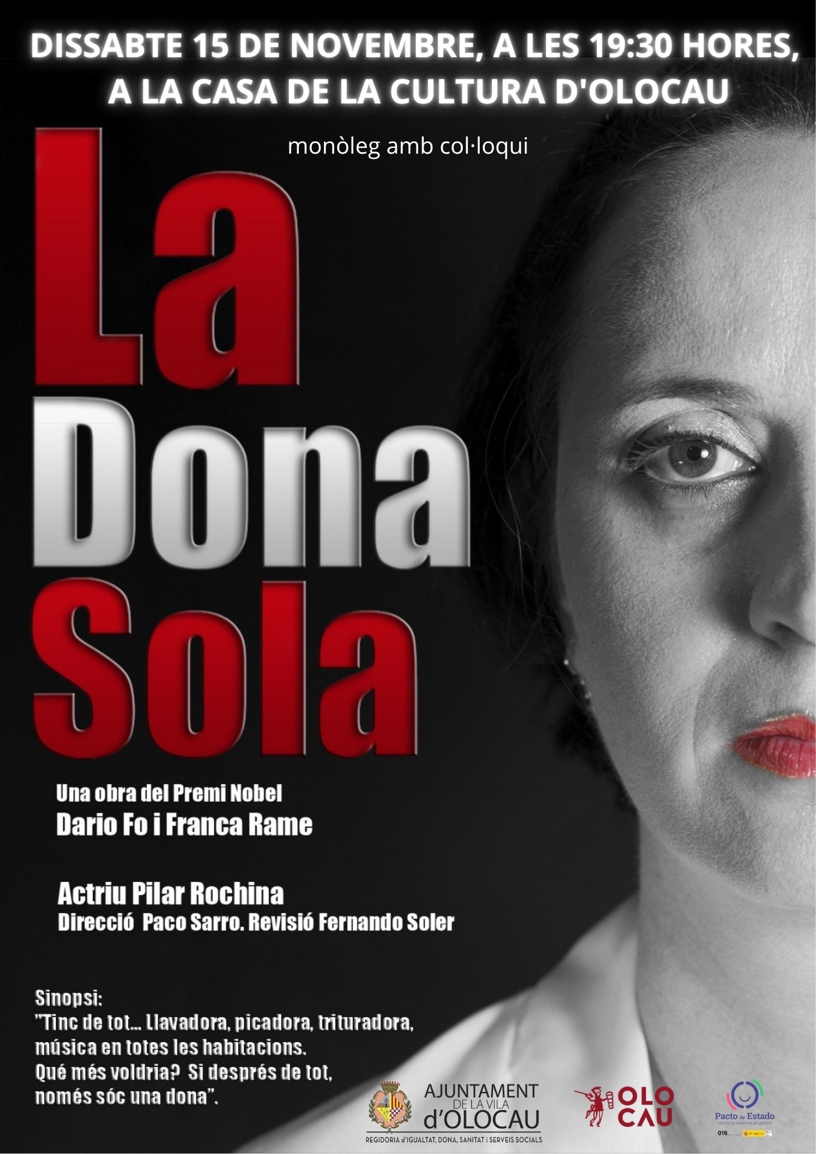 Representació del monòleg 'La dona sola' i col·loqui posterior (programa d'esdeveniments pel 25N, Dia Internacional de l'Eliminació de la Violència contra la Dona)